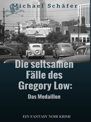 cover image of Die seltsamen Fälle des Gregory Low